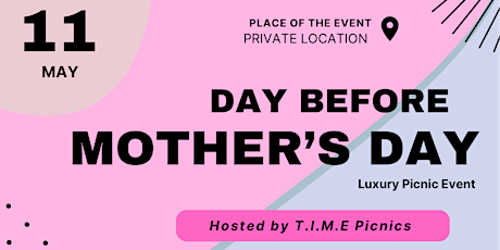 Day Before Mother’s Day Event