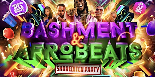 Primaire afbeelding van Bashment & Afrobeats - Shoreditch Party