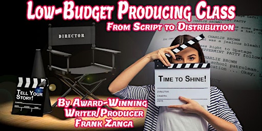 Learn Low-Budget Filmmaking from Scripting to Distribution primary image