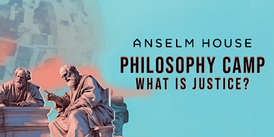 Primaire afbeelding van Anselm House Philosophy Camp: What is Justice?