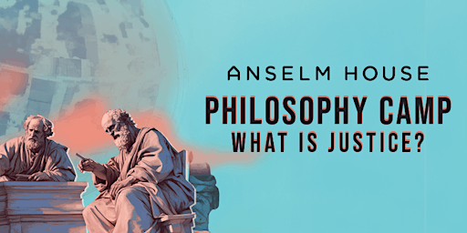 Imagem principal de Anselm House Philosophy Camp: What is Justice?