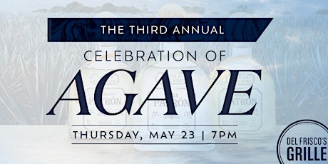 Del Frisco's Grille Fort Lauderdale - The Third Annual Celebration of Agave