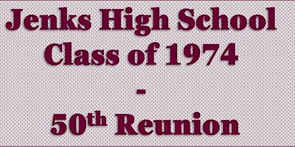 Jenks High School Class of 1974 - 50th Reunion Celebration
