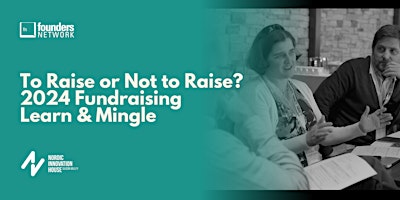 To Raise or Not to Raise? 2024 Fundraising Learn & Mingle primary image