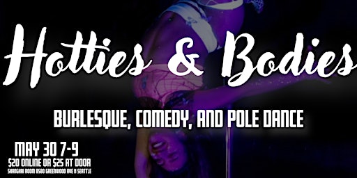 Imagen principal de Hotties and Bodies: Burlesque, Stand Up Comedy, and Pole Dance