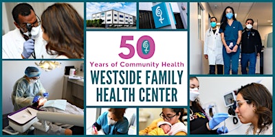 Imagem principal do evento Westside Family Health Center's 50th Birthday Party