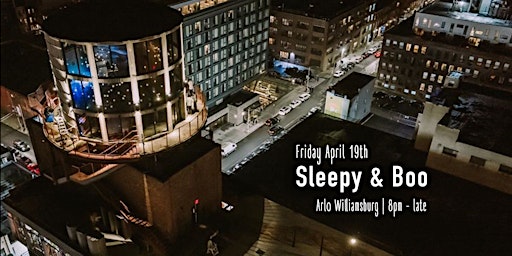 Sleepy & Boo all-night  - Free - Water Tower - Friday April 19th primary image