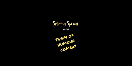 Image principale de Tuam Of Humour Comedy