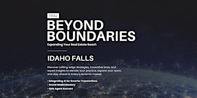 Imagem principal do evento Beyond Boundaries: Expanding Your Real Estate Reach (Idaho Falls)