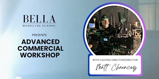 Image principale de Advanced Commercial Acting Workshop with Casting Director/Director Matt Chauncey