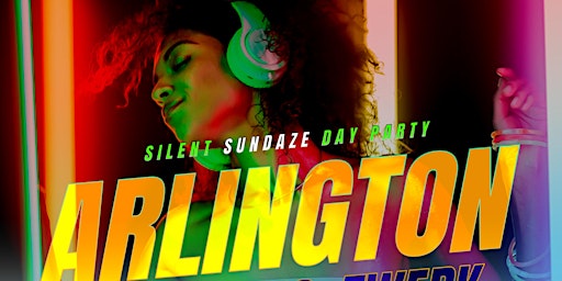 SILENT SUNDAZE ARLINGTON TX  "TRAP X SING X TWERK " DAY PARTY primary image