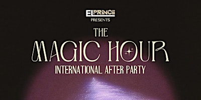 Primaire afbeelding van THE MAGIC HOUR INTERNATIONAL AFTER PARTY-LIMELIGHT-SAT/JUNE/22ND
