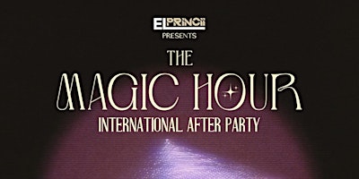 Hauptbild für THE MAGIC HOUR INTERNATIONAL AFTER PARTY-LIMELIGHT-SAT/JUNE/22ND