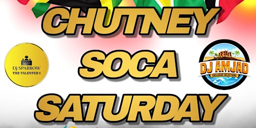 CHUTNEY SOCA SATURDAY Featuring DJ Sparrow and DJ Amjad primary image