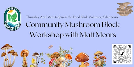 Community  Mushroom Block  Workshop