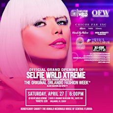 Selfie WRLD Xtreme Official Grand Opening featuring Orlando Fashion Week