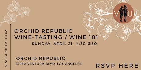 Wine Tasting with Vinos Unidos at Orchid Republic