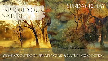 Women's outdoor Breathwork and nature immersion - Exploring Your Nature primary image