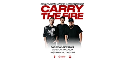 Imagem principal do evento BENSLEY, JUSTIN HAWKES, KUMARION "Carry the Fire" - Stereo Live Dallas