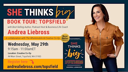 She Thinks Big Book Tour:Topsfield with Best-Selling Author Andrea Liebross