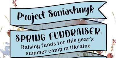 Hauptbild für Project Soniashnyk's Spring Fundraiser