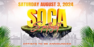 Primaire afbeelding van Soca Spotlight 6ix Islands Festival