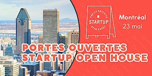 Primaire afbeelding van Portes Ouvertes - Startup Open House Montreal 2024