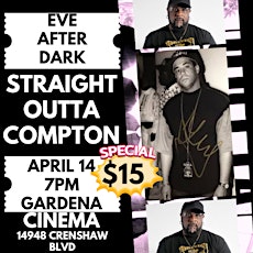 Primaire afbeelding van STRAIGHT OUTTA COMPTON (2015)(Sun. 4/14) & EVE AFTER DARK (2023)(NR) 7:00pm