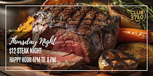 Thursday Night is STEAK NIGHT at Club3710 primary image