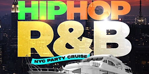 Primaire afbeelding van Hip hop R&B Yacht party Cruise New york city