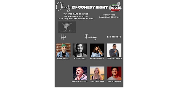 21+ Charity Comedy Night @ Twisted Fate to benefit Savannah Solivan!