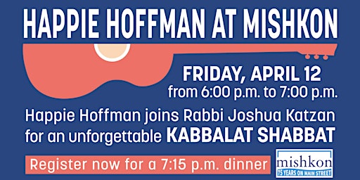 Hauptbild für Happie Hoffman at Mishkon for Kabbalat Shabbat Dinner