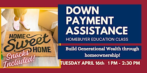 Hauptbild für Down Payment Assistance Homebuyer Education Class
