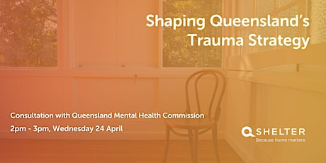 Shaping Queensland's Trauma Strategy: Consultation with QMHC