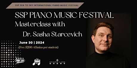 SSP Piano Music Festival Masterclass With Dr Sasha Starcevich - June 30
