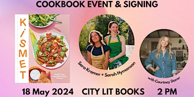 Kismet: Cookbook Event with Sara Kramer, Sarah Hymanson & Courtney Storer primary image