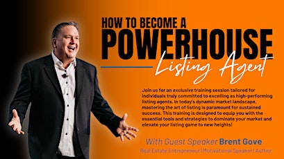 How To Become A Powerhouse Listing Agent