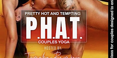 Imagem principal de Atmosphere Beautiful Presents:  P.H.A.T. Couples Yoga