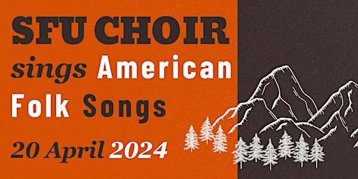 Imagem principal do evento SFU Choir Sings American Folk Songs