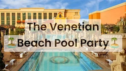 TOA Beach Pool Party at The Venetian