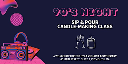 Imagem principal do evento 90's Night Sip & Pour Candle-Making Class