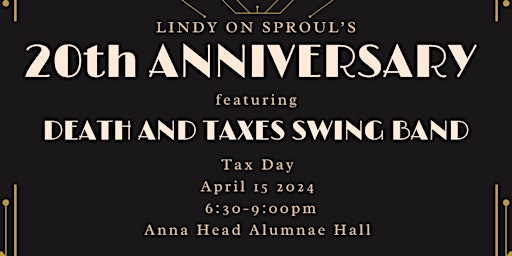 Primaire afbeelding van Lindy on Sproul 20th Anniversary ft. Death and Taxes Swing Band