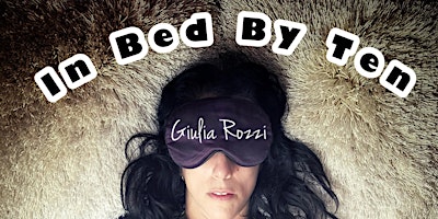 Imagem principal do evento Giulia Rozzi: In Bed by Ten