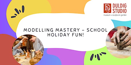 Imagen principal de Modelling Mastery - School Holiday Fun!