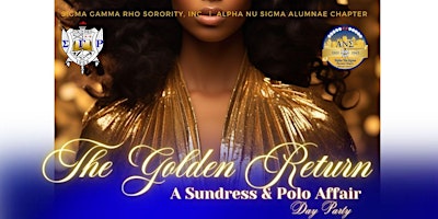 Immagine principale di The Golden Return - A  Sundress & Polo Affair Day Party 