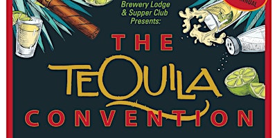 Immagine principale di 4th Annual "The Tequila Convention" @ The Brewery Lodge 