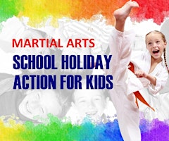 School Holiday Martial Arts Program primary image