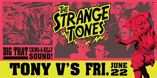 Imagem principal do evento The Strange Tones at Tony V's Garage