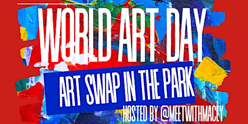 Art Swap In The Park - Celebrate World Art Day! primary image