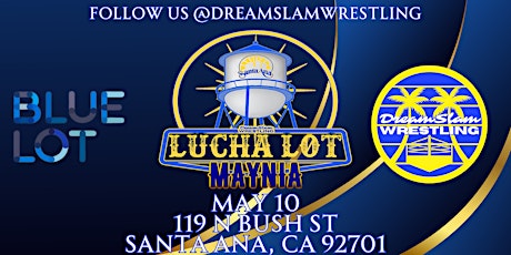 DreamSlam Wrestling Lucha Lot MAYNIA